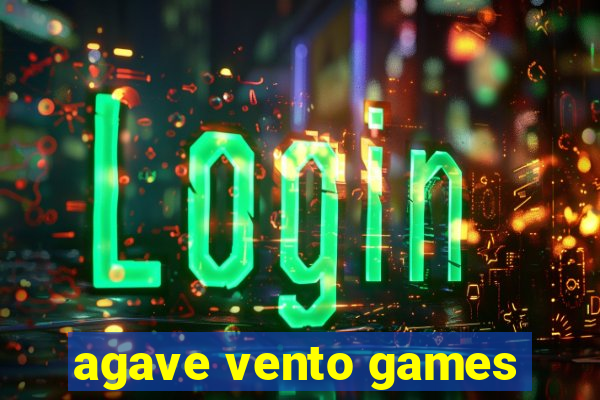 agave vento games